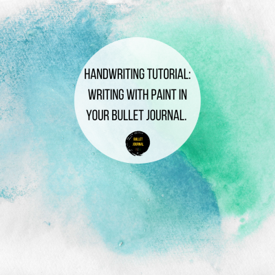 Handwriting Tutorial: Writing with Paint in your Bullet Journal.