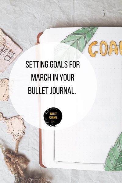 Setting Goals for March in Your Bullet Journal | Bullet Journal India