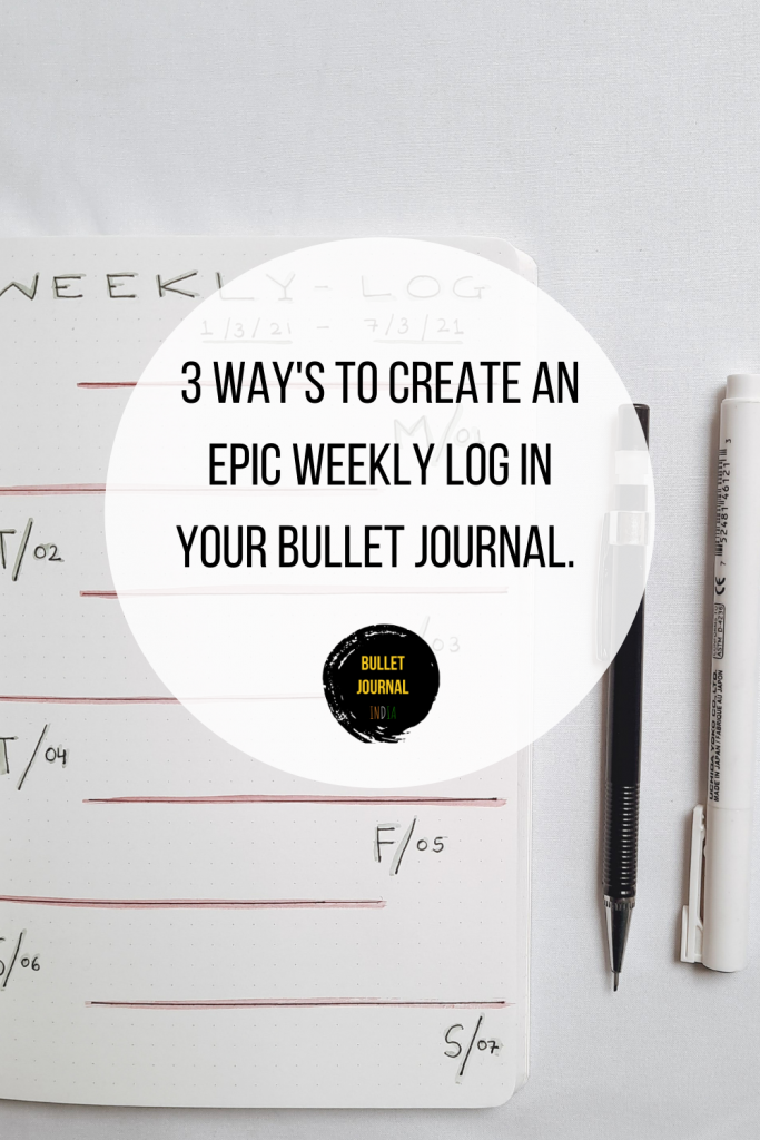 pinterest-feature-image-bullet-journal-india-three-ways-to-create-an-epic-weekly-log 