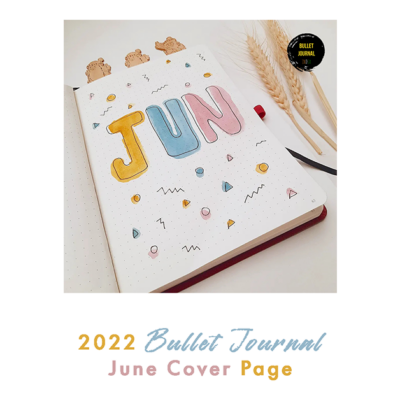 How I made my June Cover page fast, easy and Attractive – A Bullet Journal Tutorial